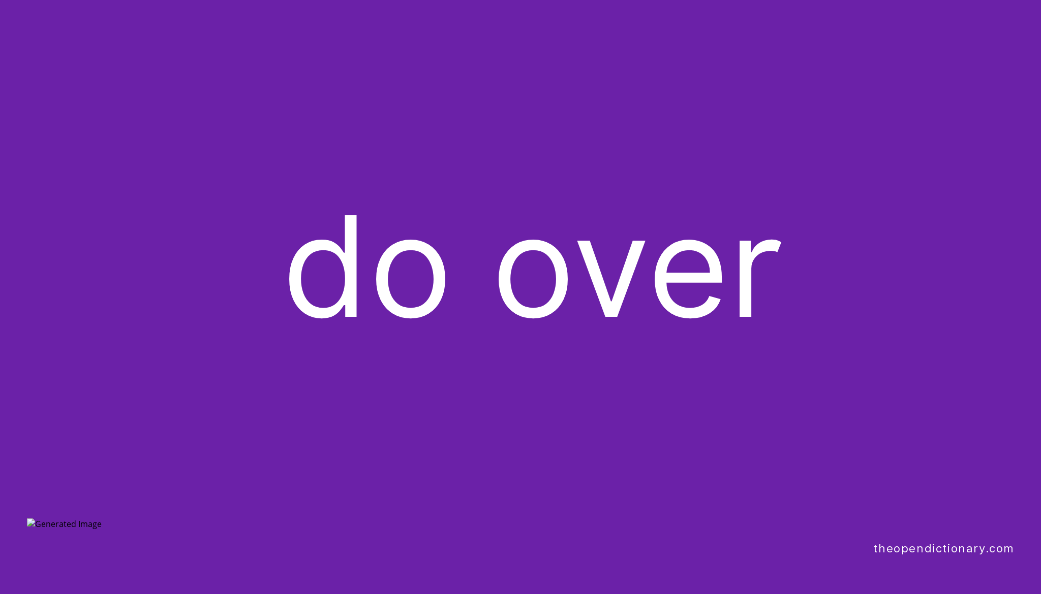 do-over-phrasal-verb-do-over-definition-meaning-and-example